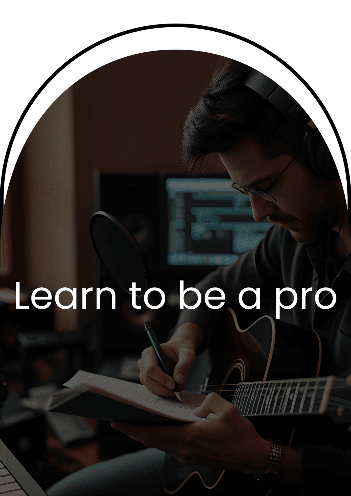 Person in a recording studio with a guitar and headphones, with the text 'Learn to be a pro,' ideal for online music classes and online guitar lessons